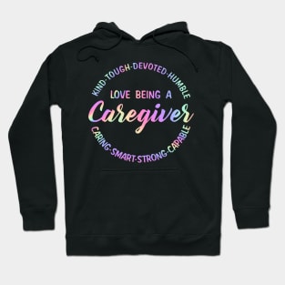 Love Being A Caregiver Hoodie